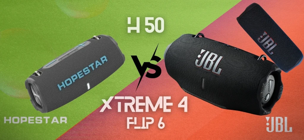 مقایسه تخصصی اسپیکر JBL Xtreme 4،Flip 6،Hopestar H50